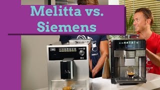 Kaffeevollautomat Espresso  Vergleich Siemens vs Melitta [upl. by Bromleigh]