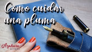 🖋️ ❤️ 5 CUIDADOS BÁSICOS PARA PLUMAS ESTILOGRÁFICAS [upl. by Eiclek]