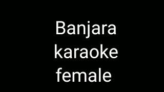 banjaara karaoke female version with lyrics  ek villain [upl. by Alet]