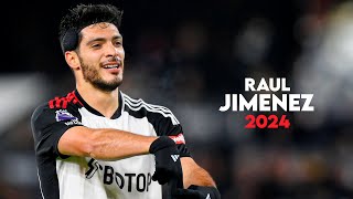 RAÚL JIMÉNEZ  goals and skills 2024 FULHAM  HD [upl. by Marzi]