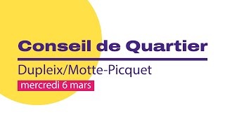 Conseil de Quartier DupleixMottePicquet le Mercredi 6 Mars [upl. by Akerdnuhs]