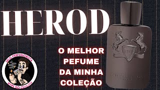 HEROD  PARFUMES DE MARLY  O MELHOR PERFUME DA MINHA COLEÇÃO [upl. by Oirasan]