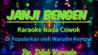 KARAOKE  JANJI BENGEN  NADA COWOK [upl. by Neiht104]