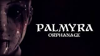 PALMYRA ORPHANAGE  Launch Trailer [upl. by Filippa]