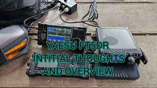 Yaesu ft5dr intial thoughts yaesu ft5dr [upl. by Esille259]