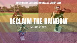 Bryson Gray  Reclaim The Rainbow w JimmyLevy amp Shemeka Michelle MUSIC VIDEO [upl. by Aidnyl120]