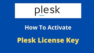 How to activate Plesk License Key Plesk Control Panel [upl. by Kurth954]