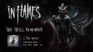 In Flames  We Will Remember Official Audio [upl. by Notlrahc]