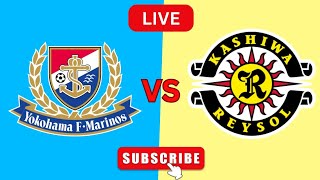 Kashiwa Reysol Vs Yokohama F Marinos  柏レイソル対横浜F・マリノスのライブ試合スコア [upl. by Yl]