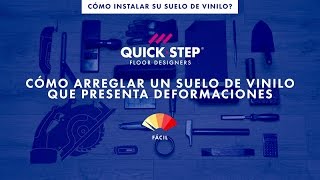 ¿Cómo arreglar un suelo de vinilo que presenta deformaciones  Tutorial de QuickStep [upl. by Enaujed934]