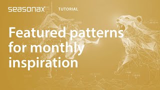 Seasonax Tutorial Featured patterns for monthly inspiration [upl. by Aidiruy]