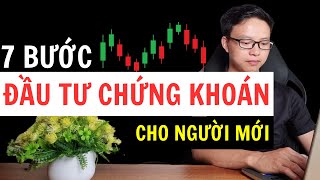 7 Bước Đầu Tư Chứng Khoán Cho Người Mới Bắt Đầu [upl. by Nicolette410]