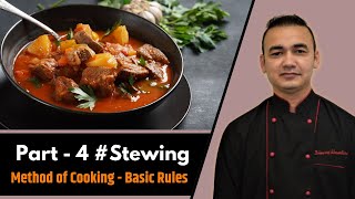 Part  4 Stewing  Basic Rules Of Method of Cooking  Stewing Temperature  Stewing Techniques [upl. by Cohberg]