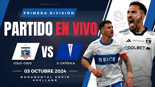 🔴 COLO COLO VS UNIVERSIDAD CATOLICA PARTIDO EN VIVO  LIGA CHILENA [upl. by Gleason276]