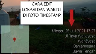 CARA EDIT LOKASI WAKTU DAN TANGGAL DI Timestamp [upl. by Corsiglia]