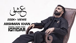 Iqtidar Ost  Unplugged Version  Arshman Khan [upl. by Itagaki533]