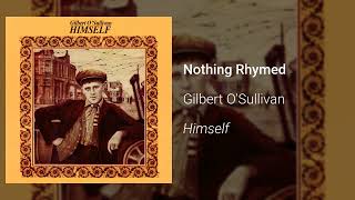 Gilbert OSullivan  Nothing Rhymed Official Audio [upl. by Ydak]