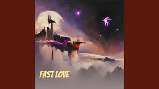 Fast Love [upl. by Ahseiuqal695]