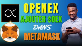 OPENEX  COMMENT IMPORTER LE JETON OEX DANS METAMASK TEL UN PRO😎 [upl. by Aldin]