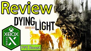 Dying Light Xbox Series X Gameplay Review FPS Boost [upl. by Ashli]