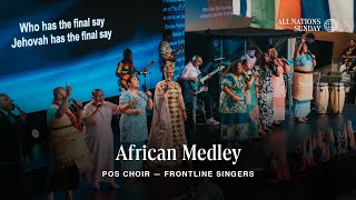 African Medley  All Nations Sunday [upl. by Cranford173]