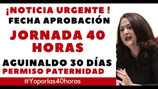 JORNADA LABORAL AGUINALDO 30 DIAS FECHA APROBACIÓN [upl. by Enomis]