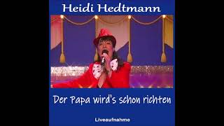 Der Papa wirds schon richten Heidi Hedtmann [upl. by Cordova]