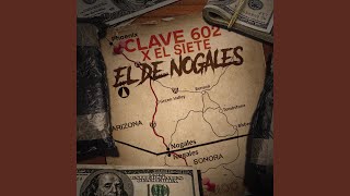 El De Nogales feat El Siete [upl. by Aloysius162]