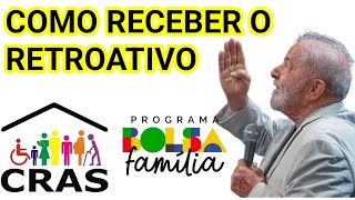 COMO RECEBER O RETROATIVO BOLSA FAMÍLIA [upl. by Alilahk114]