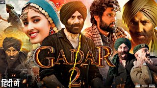 Gadar 2 Full Movie  Sunny Deol Ameesha Patel Utkarsh Sharma Manish Wadhwa  Review amp Facts [upl. by Jennilee]