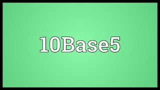 10Base5 Meaning [upl. by Llerrad]