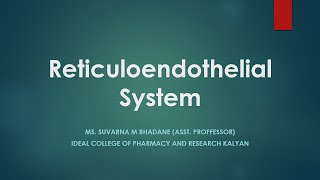 Reticuloendothelial System  Dr Suvarna Bhadane [upl. by Nedle]