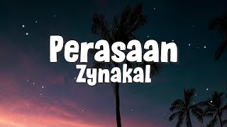 Zynakal  Perasaan Lirik [upl. by Hebrew]