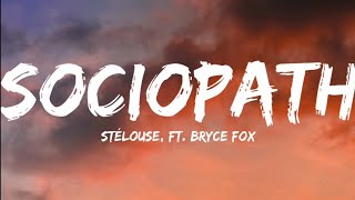 Stélouse Ft Bryce FoxSociopath Lyrics Video [upl. by Cod]