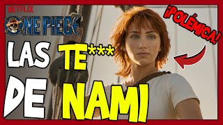 ONE PIECE en NETFLIX 😂 POLÉMICA por las TE de NAMI [upl. by Ailel]