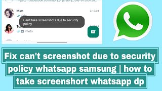 Fix whatsapp cant screenshot due to security policy samsung  how to take screenshort whatsapp dp [upl. by Mersey]