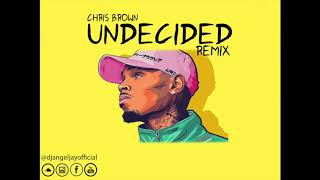 Chris Brown  Undecided Dj Angeljay Remix [upl. by Kamerman]