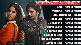 Korala Maan All Song 2022 Korala Maan Jukebox Korala Maan Non Stop Hits Top Punjabi Songs Mp3 New [upl. by Krause203]