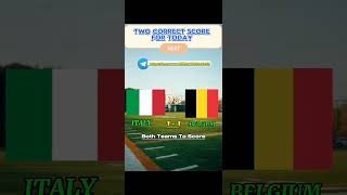 TODAY CORRECT SCORES ITALY VS BELGIUNGREECE VS ENGLAND [upl. by Osmo]