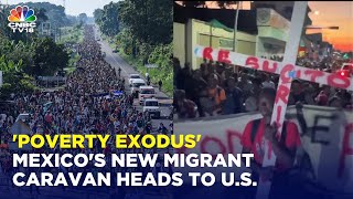 Mexico Massive Migrant Caravan In Mexico Heads To US Border  Poverty Exodus  US News  IN18V [upl. by Aekerly]