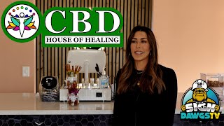 Opening CBD House of Healing The Sign Dawgs learn the ABCs of CBD [upl. by Vaientina]