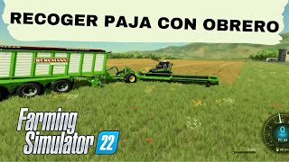 RECOGER PAJA CON OBRERO FARMING SIMULATOR 22 😎 [upl. by Polash]