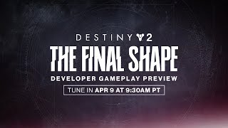 Destiny 2 The Final Shape  Developer Gameplay Preview ENGLISH [upl. by Gnirol]