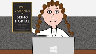 Being Mortal  Atul Gawande animated book summary [upl. by Rothstein994]