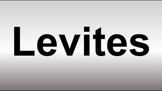 How to Pronounce Levites [upl. by Frederik]