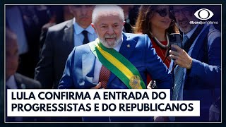 Lula confirma entrada do Progressistas e do Republicanos no governo  Bora Brasil [upl. by Enyamrahc]