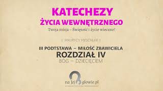 32 Życie duchowe  III podstawy dzięki którym Dusza będzie wzrastać [upl. by Dahle]