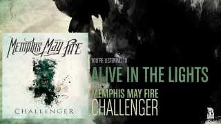 Memphis May Fire  Alive In The Lights [upl. by Anij482]