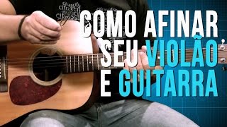 Como Afinar Seu Violão e Guitarra  TV Cifras [upl. by Kimball]