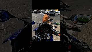 GAAY🐂KA AXIDENT🤕HO GAYA ☹️😕shorts rider yamaha r15 biker automobile motovlog riderlife [upl. by Thayer249]